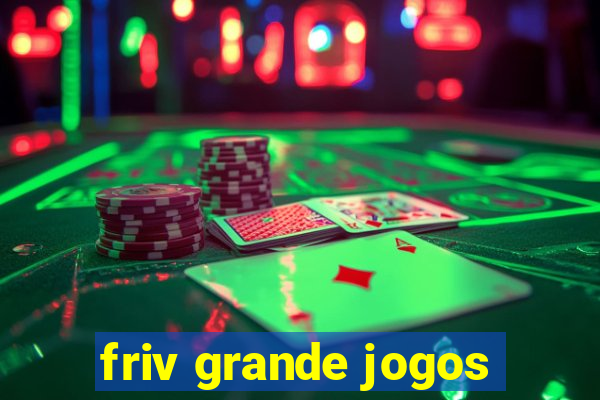 friv grande jogos